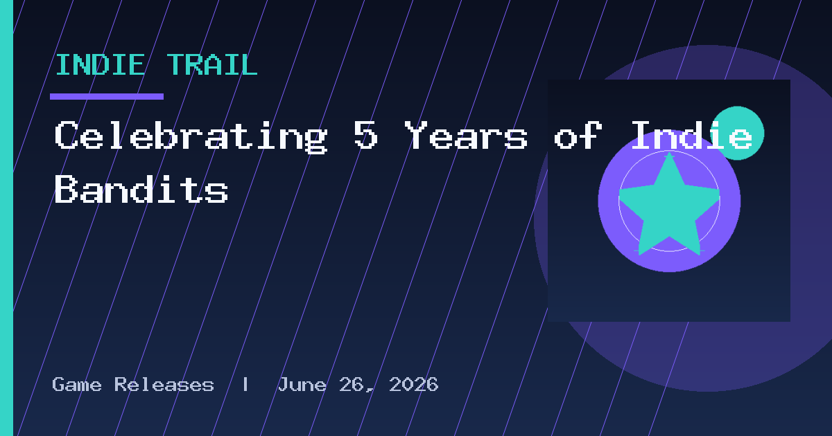 Celebrating 5 Years of Indie Bandits