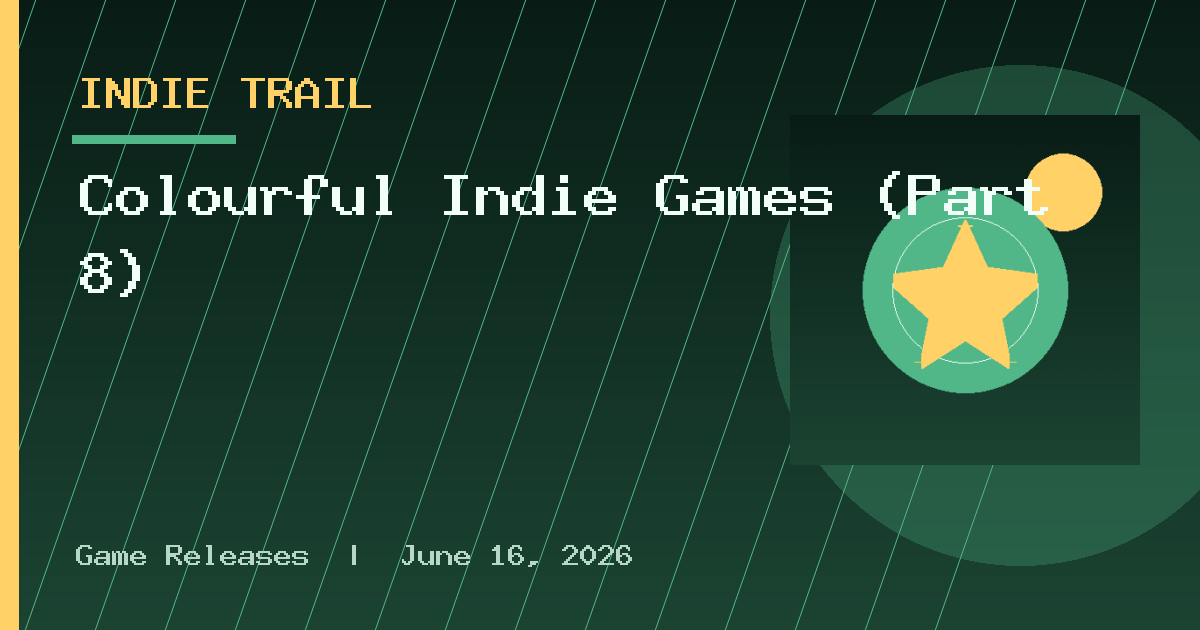 Colourful Indie Games (Part 8)