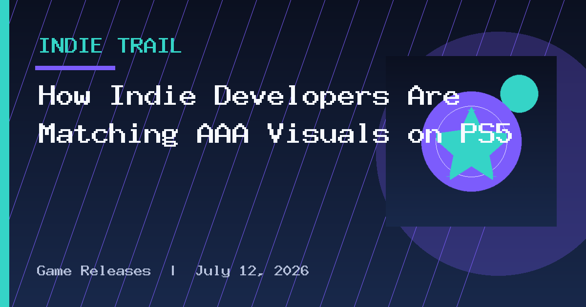 How Indie Developers Are Matching AAA Visuals on PS5