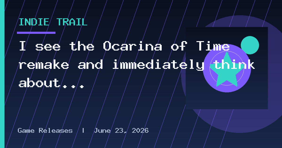 I see the Ocarina of Time remake and immediately think about Unreal Engine. It’s