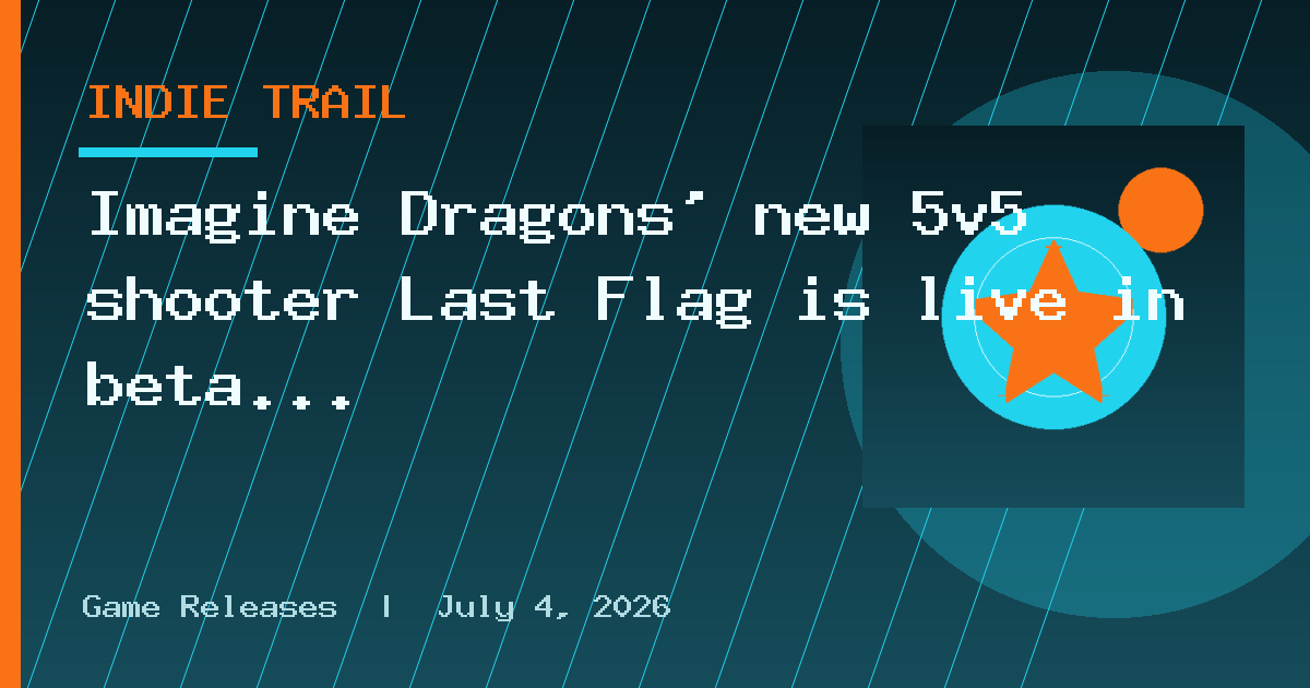 Imagine Dragons’ new 5v5 shooter Last Flag is live in beta