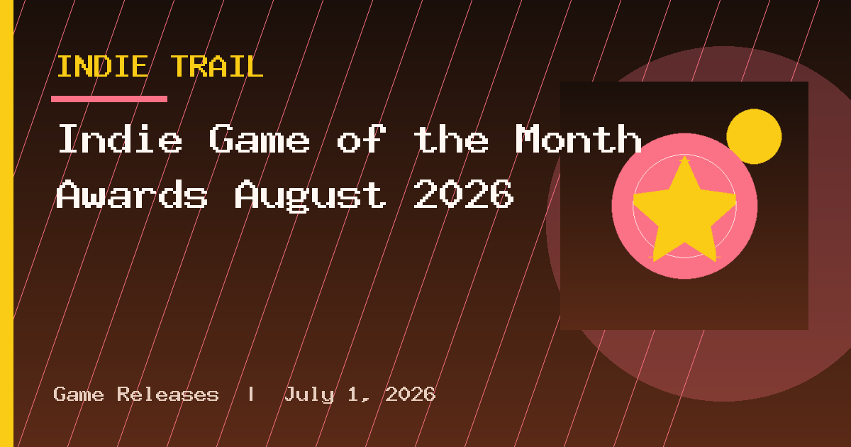Indie Game of the Month Awards August 2026