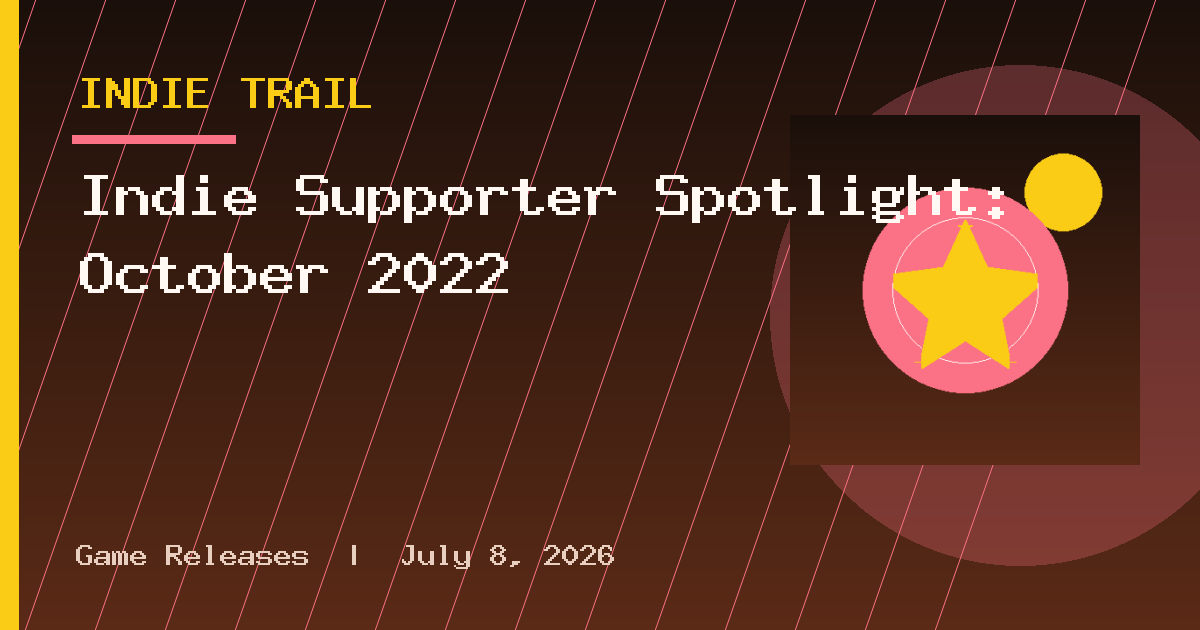 Indie Supporter Spotlight: October 2022