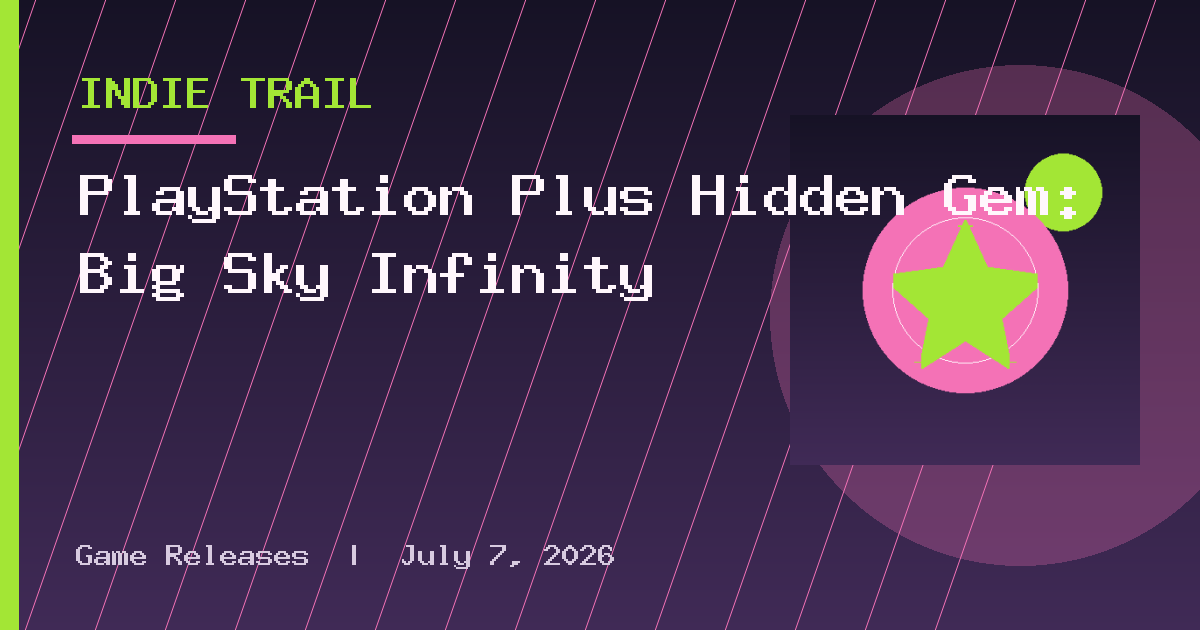 PlayStation Plus Hidden Gem: Big Sky Infinity