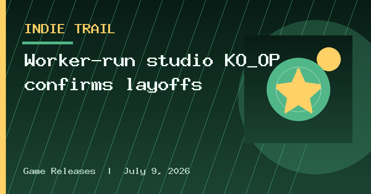 Worker-run studio KO_OP confirms layoffs